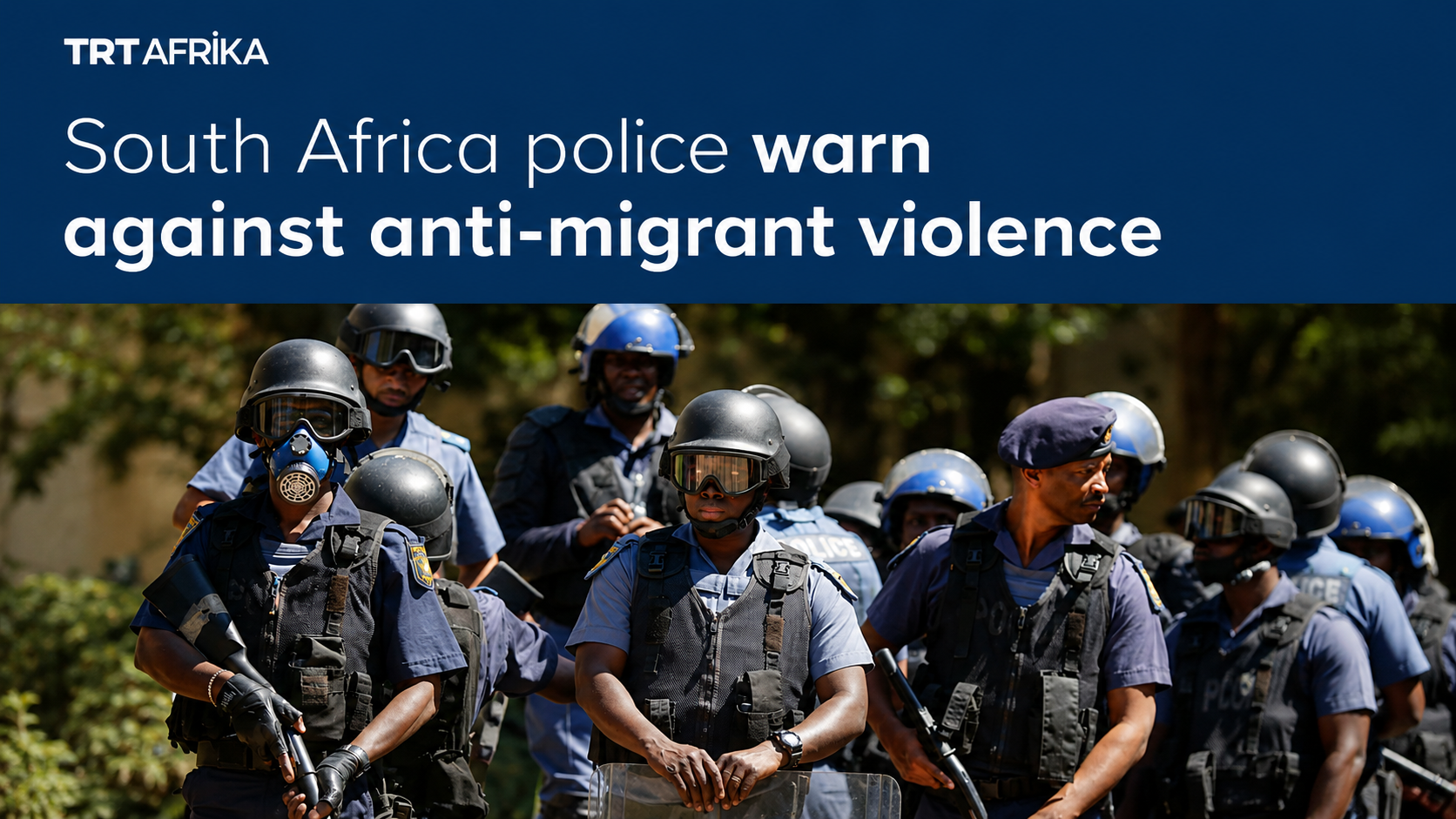 South Africa Police Warn Against Anti-Migrant Violence